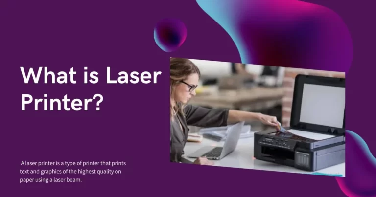 A laser printer is a type of printer that prints text and graphics of the highest quality on paper using a laser beam.