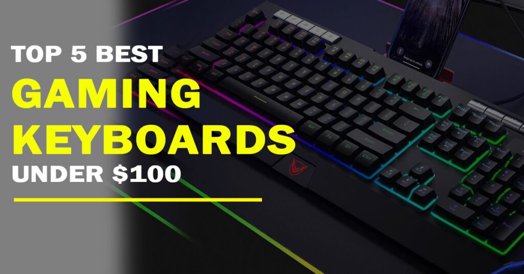 Top 5 Best Gaming Keyboards Under $100