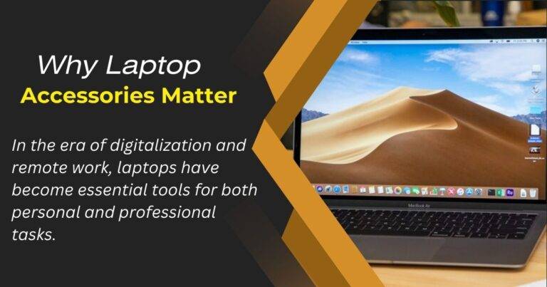 In the era of digitalization and remote work, laptops have become essential tools for both personal and professional tasks. They are compact, portable, and powerful, designed to meet a variety of needs. However, to truly maximize the potential of your laptop, the right accessories are a must. Here’s why laptop accessories matter: Enhanced Productivity: Laptop accessories like an ergonomic mouse, keyboard, or a monitor can dramatically enhance productivity. They can make your laptop easier to use, more comfortable, and more efficient, ultimately saving you time and effort.