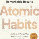 Atomic Habits: An Easy & Proven Way to Build Good Habits & Break Bad Ones Hardcover – October 16, 2018