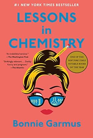 Lessons in Chemistry A Novel Hardcover – April 5, 2022