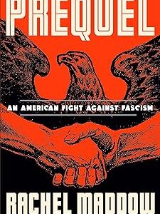 Prequel: An American Fight Against Fascism Hardcover – October 17, 2023