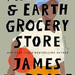 The Heaven & Earth Grocery Store: A Novel Hardcover – August 8, 2023