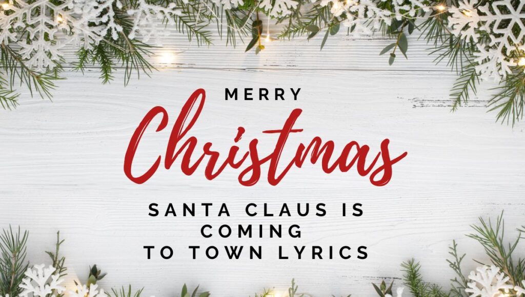 Santa Claus Is Coming To Town Lyrics