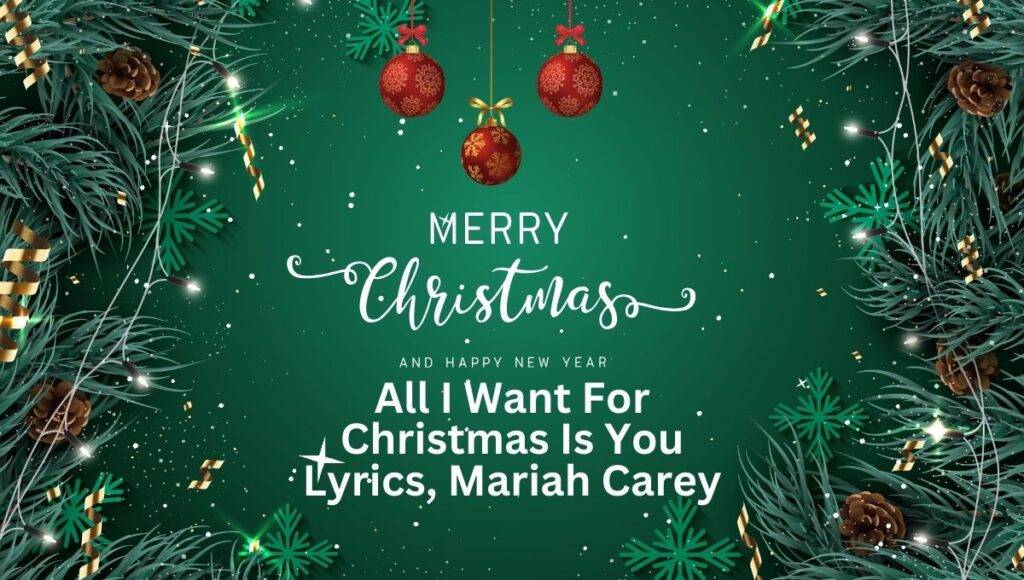 All I Want For Christmas Is You Lyrics, Mariah Carey