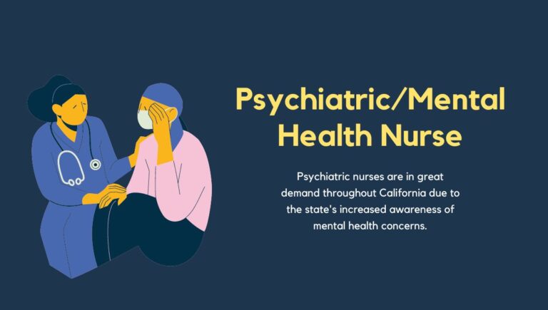 Psychiatric nurses are in great demand throughout California due to the state's increased awareness of mental health concerns.